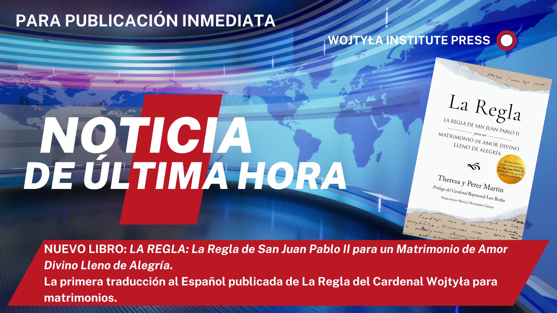 WOJTYŁA INSTITUTE PRESS LAUNCHES NEW BOOK/ NUEVO LIBRO: LA REGLA: La Regla de San Juan Pablo II para un Matrimonio de Amor Divino Lleno de Alergría