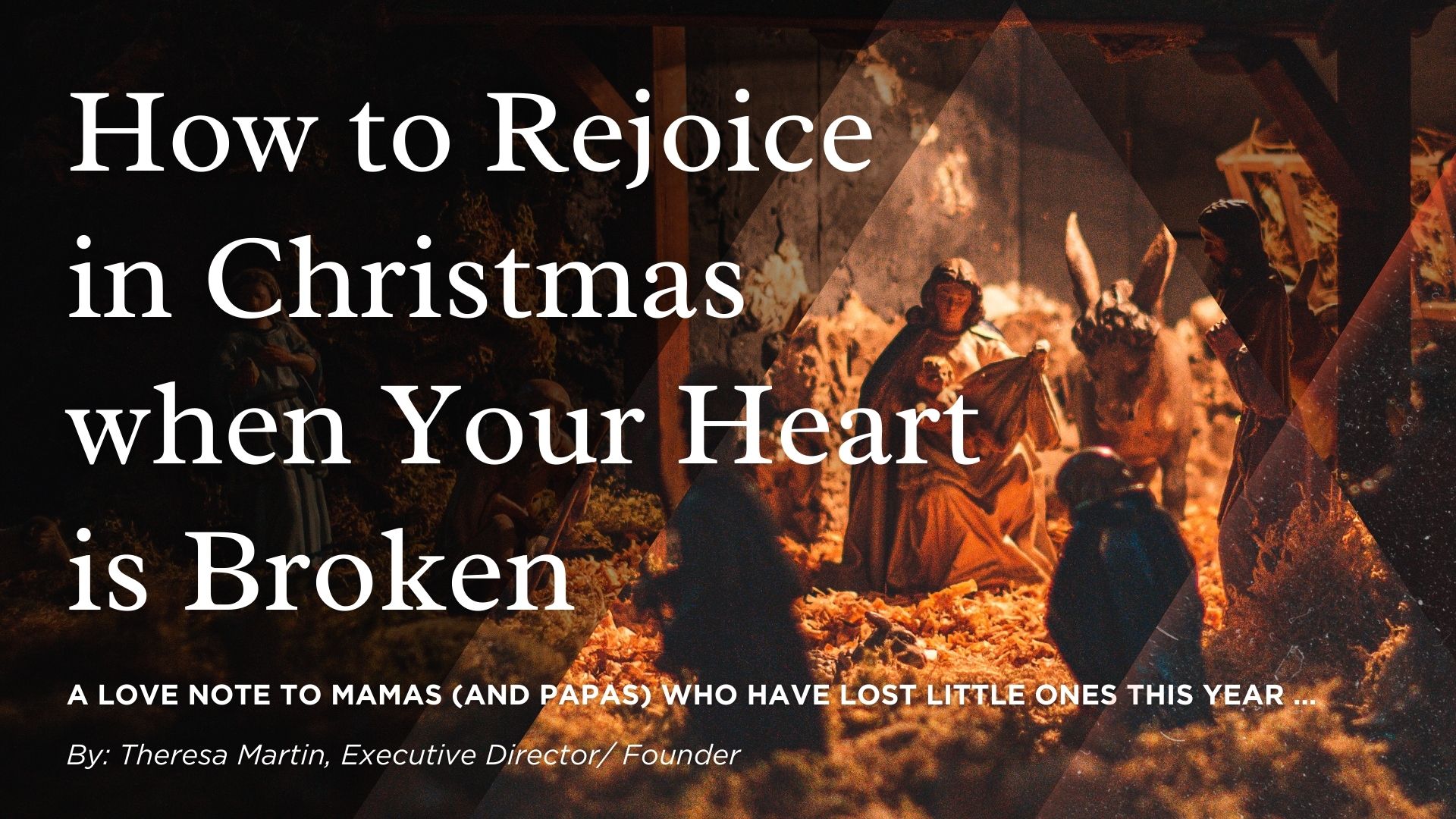 How to Rejoice in Christmas when Your Heart is Broken