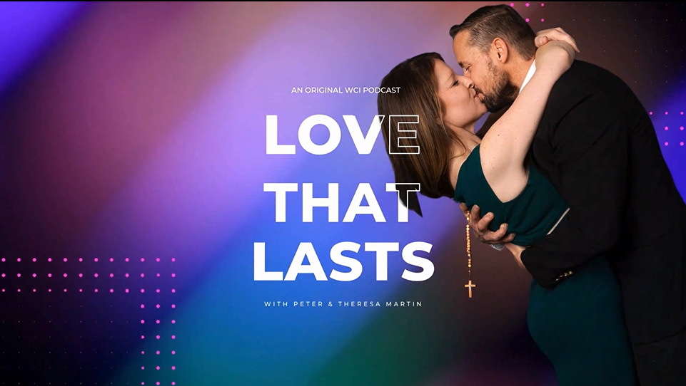 WCI LAUNCH LOVE THAT LASTS PODCAST!