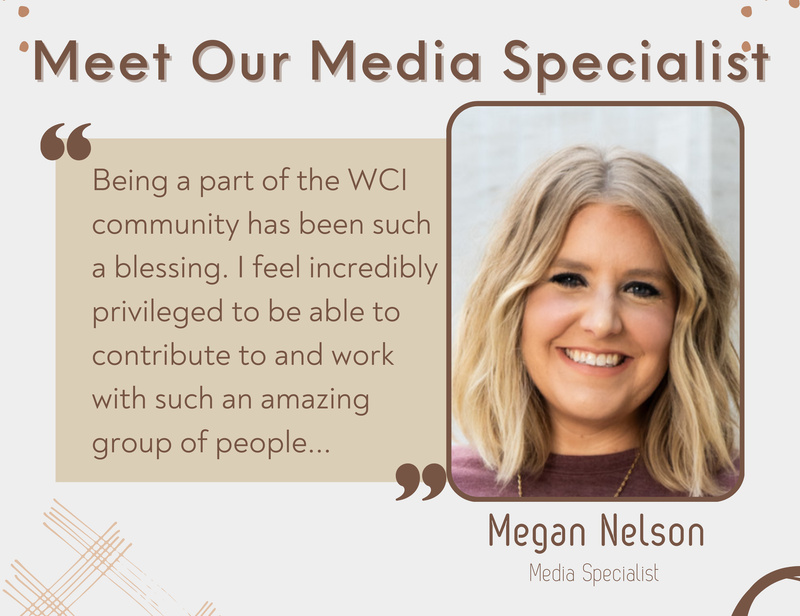 Meet Megan, the WCI's Media Specialist