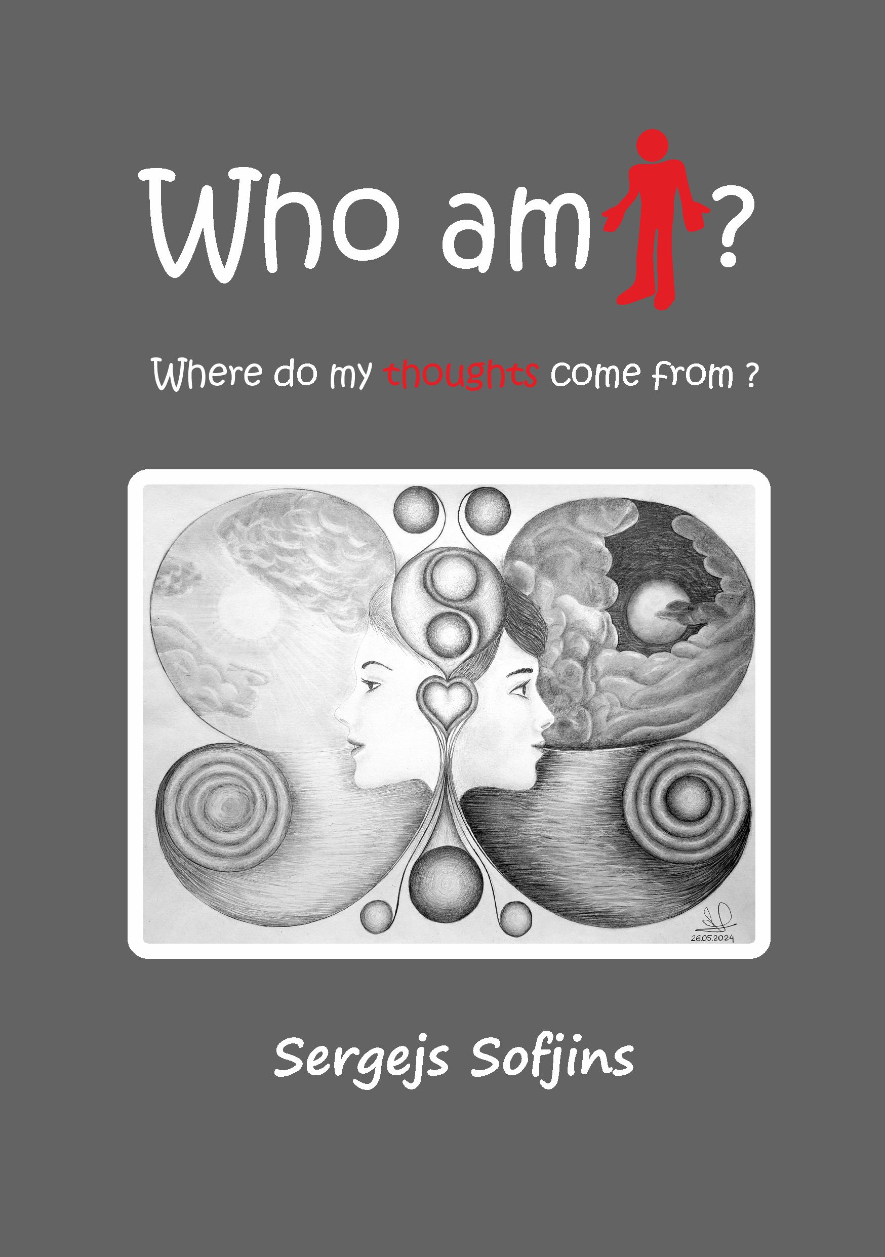 Who am I? Where do my thoughts come from?