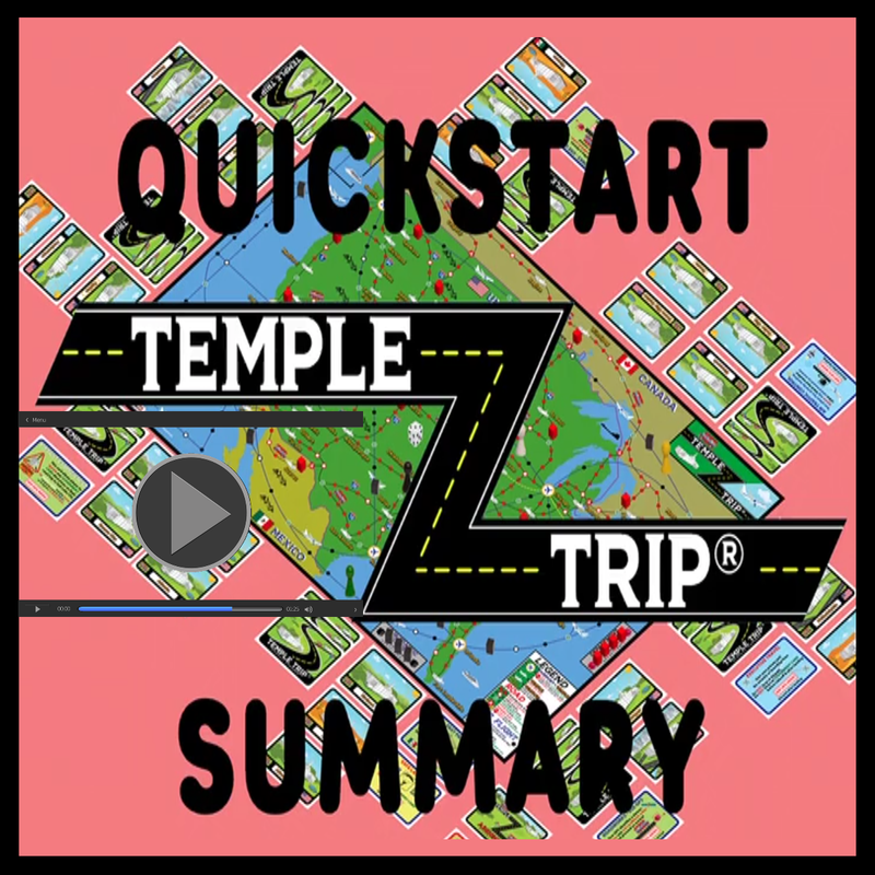 TEMPLE TRIP® QUICKSTART SUMMARY