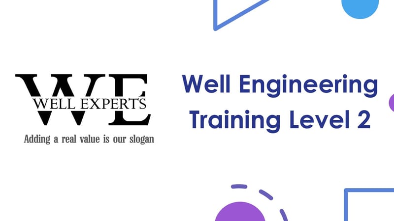 Well Engineering Training Level 2, (Shell Accredited instructors)