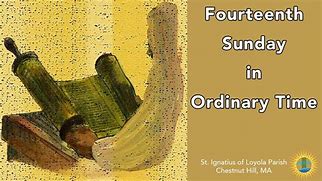 14th Sun in Ordinary Time YB