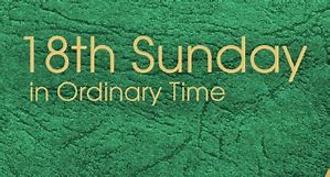 18th Sun in Ordinary Time YB