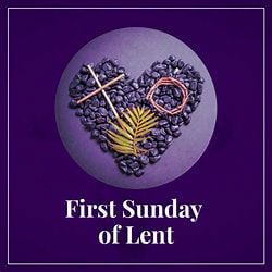 2025, 3, 9 - 1st Sunday of Lent YC