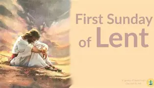 2026, 2, 22, 1st Sun of Lent