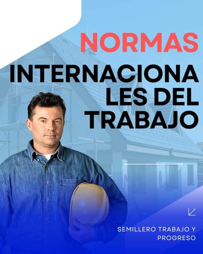 ¿Sabes que son las Normas Internacionales del trabajo? ⚖️🌎✍️