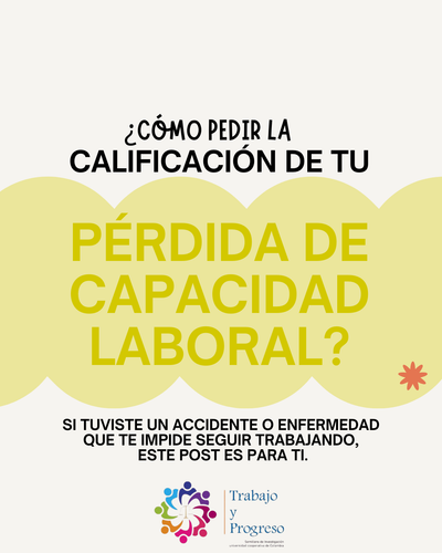 Guía práctica para calificar tu pérdida de capacidad laboral 🧠⚖️📝