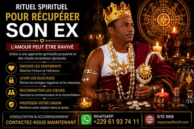 Rituel spirituel pour récupérer son ex avec accompagnement personnalisé de Grand Maître ZOUNYEKPE