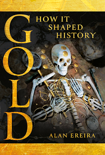 GOLD - How It Shaped History - Copy