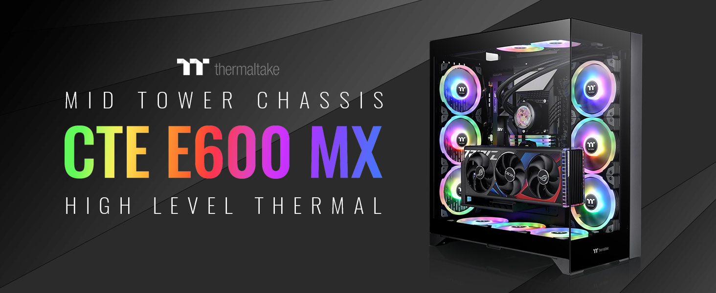 CTE E600 MX Mid Tower Chassis