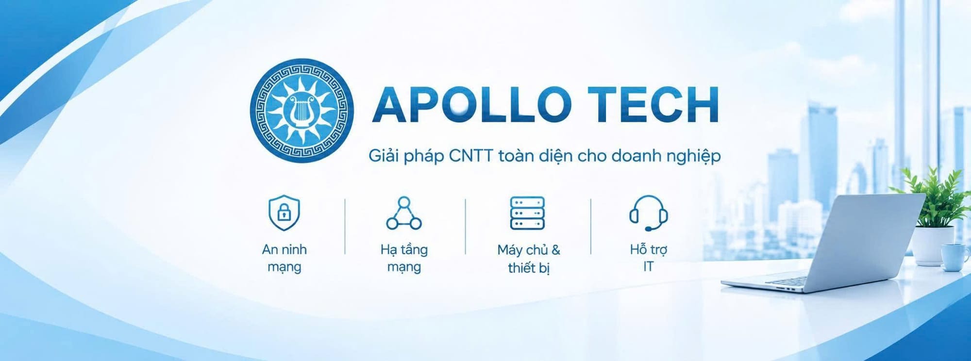 APOLLO TECH | ĐỐI TÁC GIẢI PHÁP CNTT TỪ THIẾT BỊ, TRIỂN KHAI ĐẾN QUẢN TRỊ VÀ HỖ TRỢ VẬN HÀNH