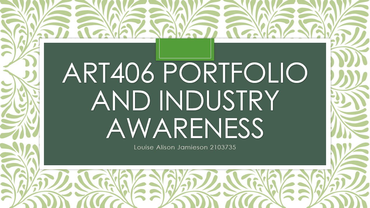 ART406 Portfolio and Industry Awareness