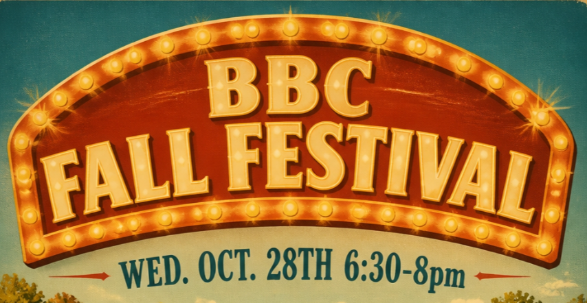 BBC Fall Festival - Wed. Oct. 28th 6:30-8pm