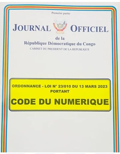 JOURNAL OFFICIEL: Ordonnance-Loi N°23/010 du 13 Mars 2023 portant du Code du Numerique