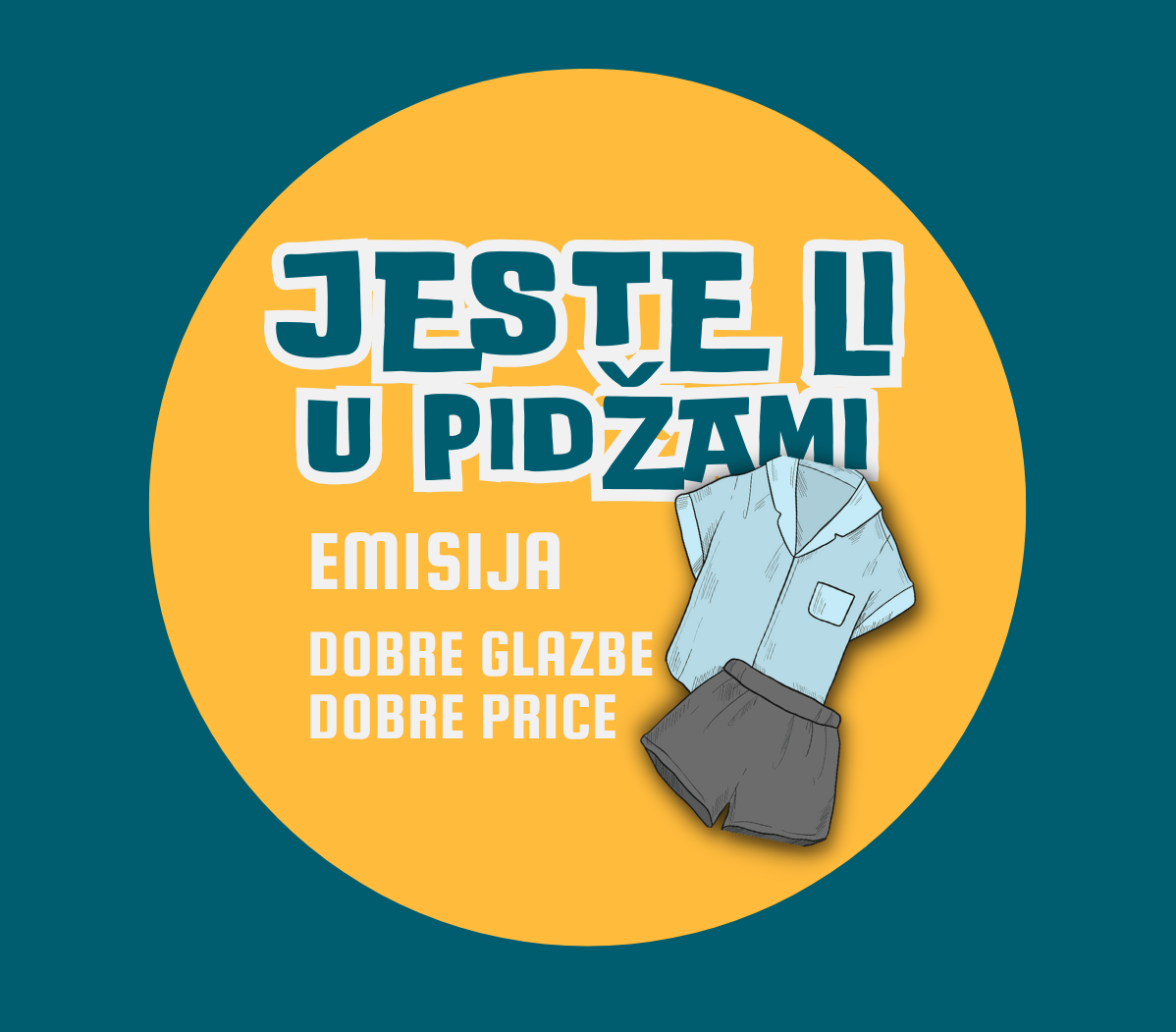 JESTE LI U PIDŽAMI