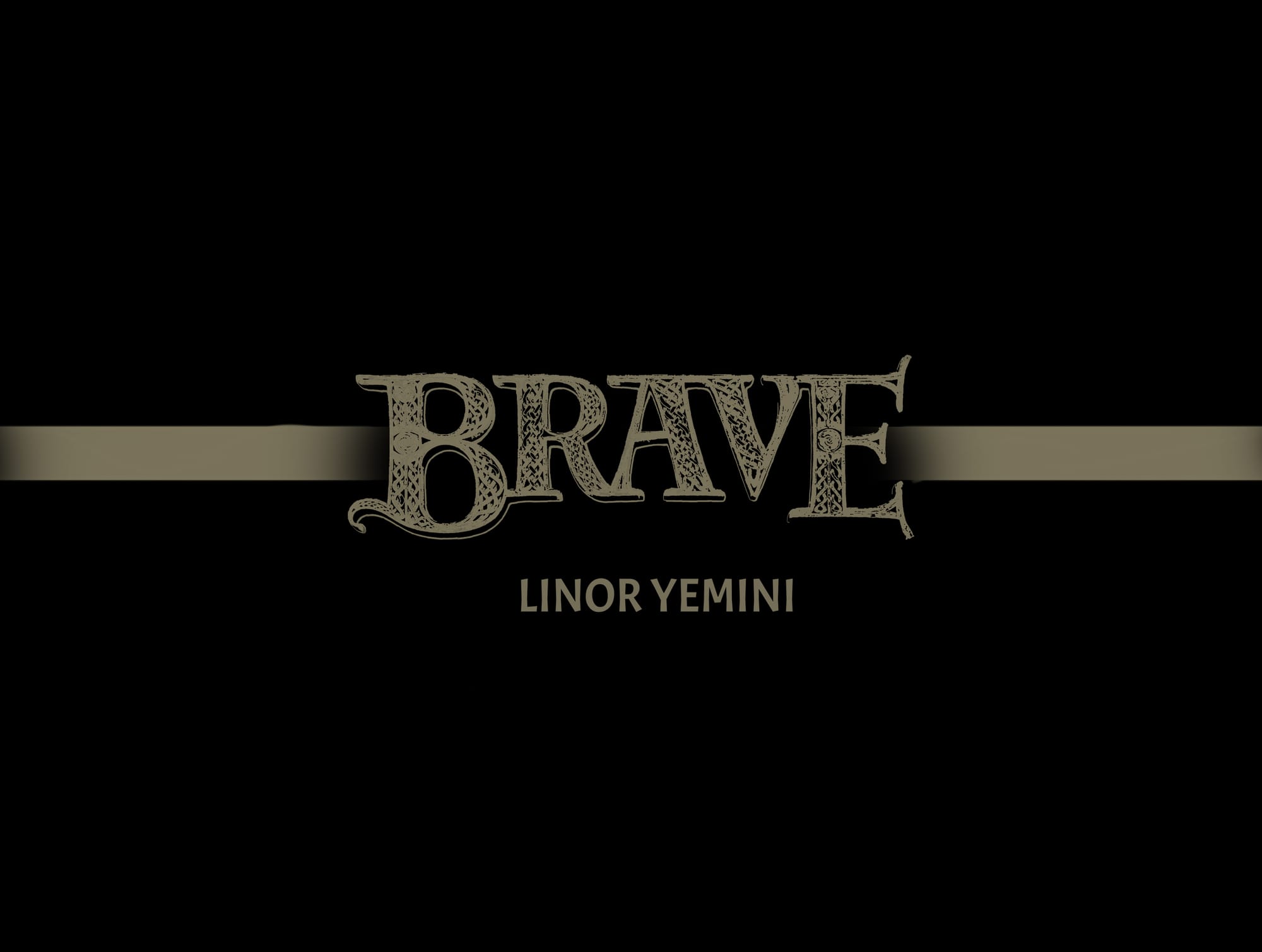 BRAVE