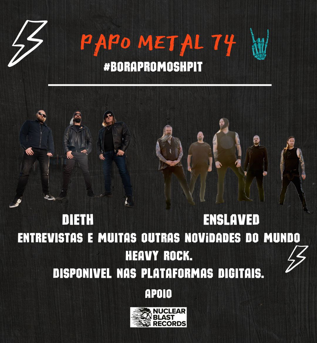 Papo Metal 74 traz entrevistas com Dieth e Enslaved