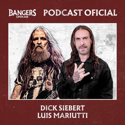 Podcast Oficial do Bangers Open Air apresenta Luís Mariutti e Dick Siebert como convidados do episódio #3