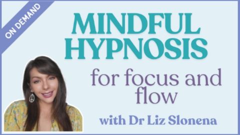 Mindful Hypnosis for Focus and Flow Online Workshop