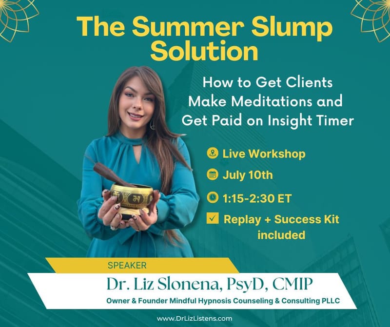 The Summer Slump Solution: How to Create Meditations, Get Clients, & Get Paid on Insight Timer