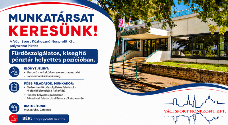 Munkatársat keresünk Fürdőszolgálatos, kisegítő pénztár helyettes pozícióba!