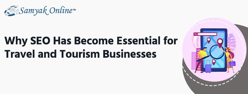Why SEO Has Become Essential for Travel and Tourism Businesses
