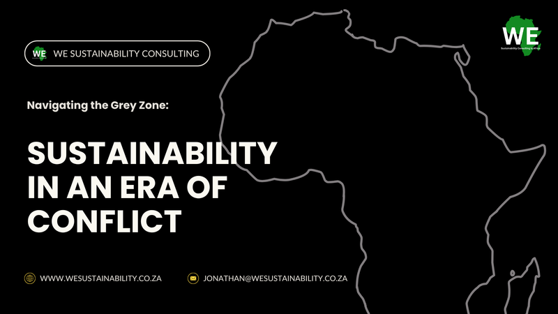 Navigating the Grey Zone: Sustainability in an Era of Conflict