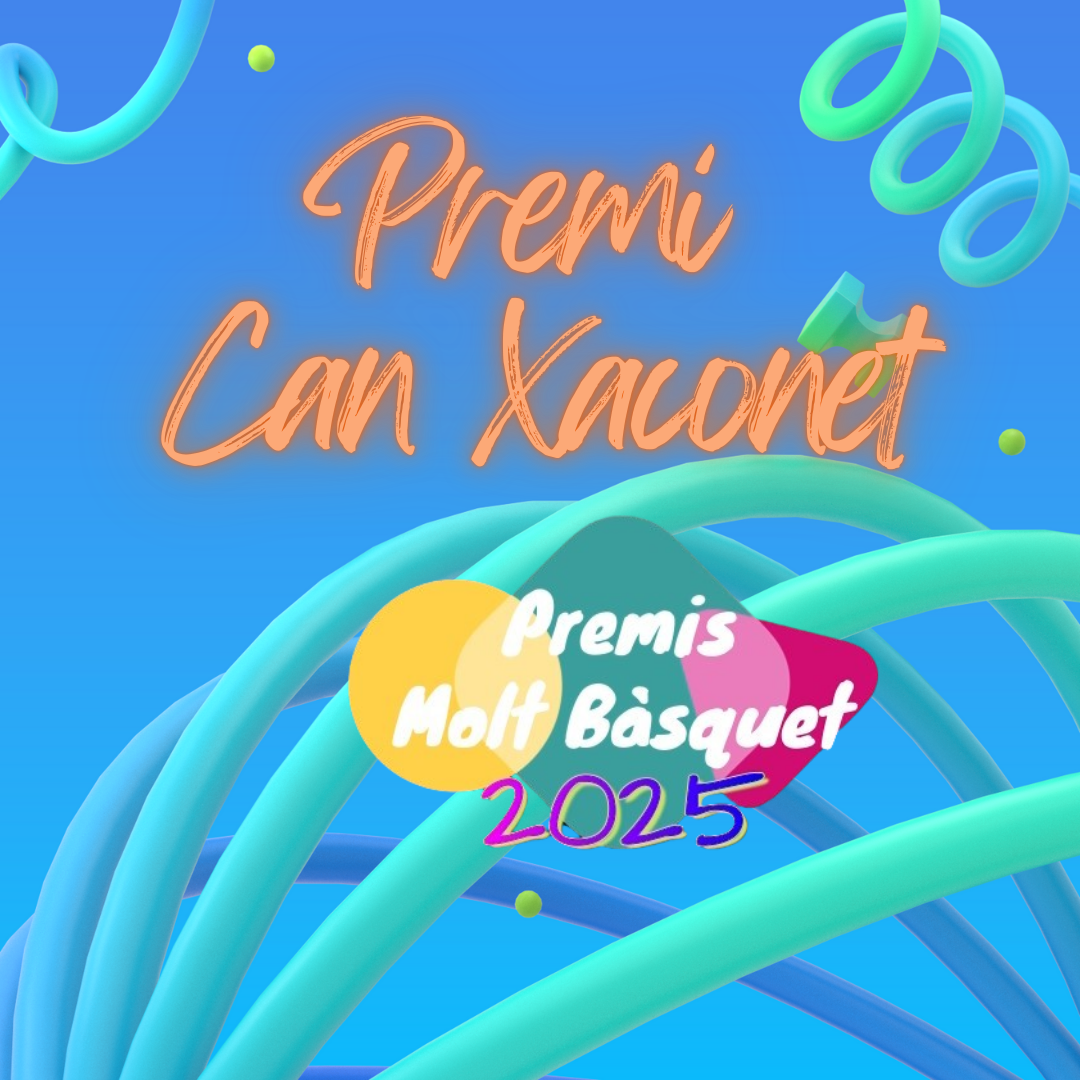 🏆 Premis Can Xaconet "A tota una trajectòria" Premis Molt Bàsquet 2025