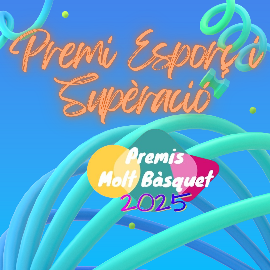 🏆 Premi Esforç i Superació Premis Molt Bàsquet 2025