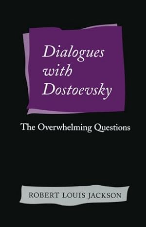 Роберт Луис Джексон                                      Диалоги с Достоевским: потрясающие вопросы
