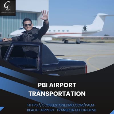 Cobblestone Limousine Service: The Premium Choice for PBI Airport Transportation