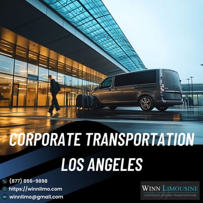 Corporate Transportation and Limo Service in Los Angeles – Travel with Class and Precision
