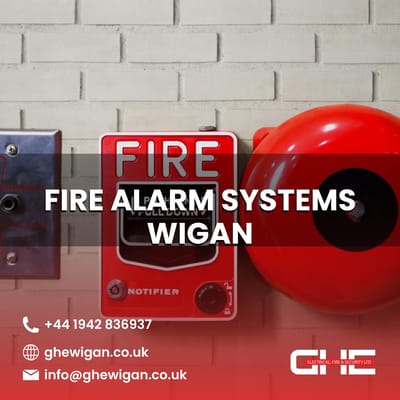 Fire Alarm Systems Wigan: Protect Your Property with the Best