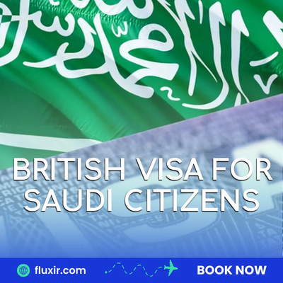 British Visa for Saudi Citizens: A Simple Guide with Fluxir