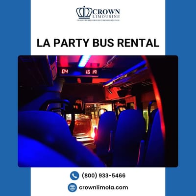 Unleash the Ultimate Celebration with LA Party Bus Rental and Limousine Service from Limousine Service Los Angeles CA