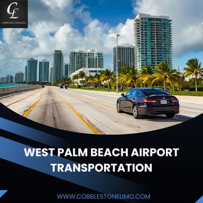 West Palm Beach Airport Transportation: The Perfect Start to Your Journey