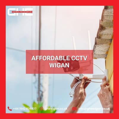 Affordable CCTV in Wigan by GHE Electrical, Fire & Security Ltd – Protect Your Property Today