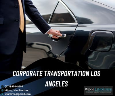 Professional and Efficient Corporate Transportation: Limo Services in Los Angeles