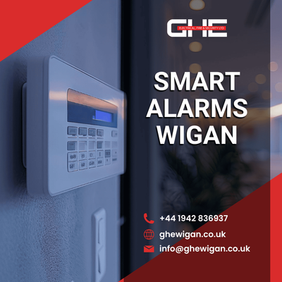 Smart Alarms Wigan: Revolutionizing Home Security with GHE Electrical, Fire & Security Ltd