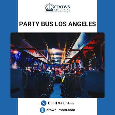 Unleash the Ultimate Party Experience with a Party Bus in Los Angeles