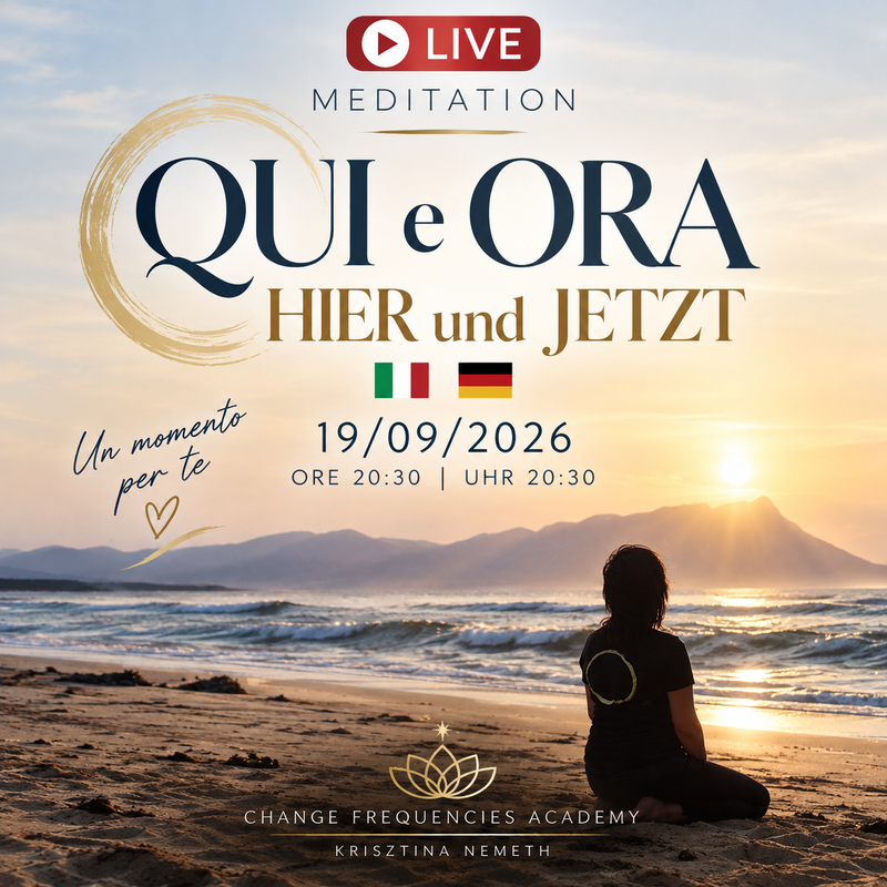 🇮🇹 🇩🇪 Live Meditation QUI E ORA - HIER UND JETZT