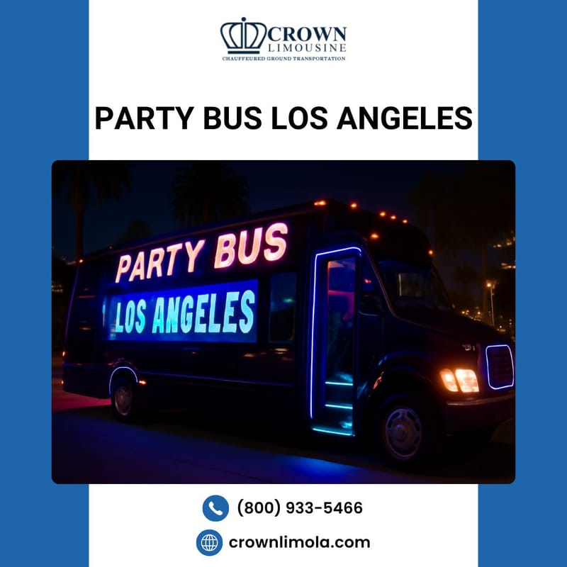 Unforgettable Experiences Await with a Party Bus in Los Angeles from Limousine Service Los Angeles CA
