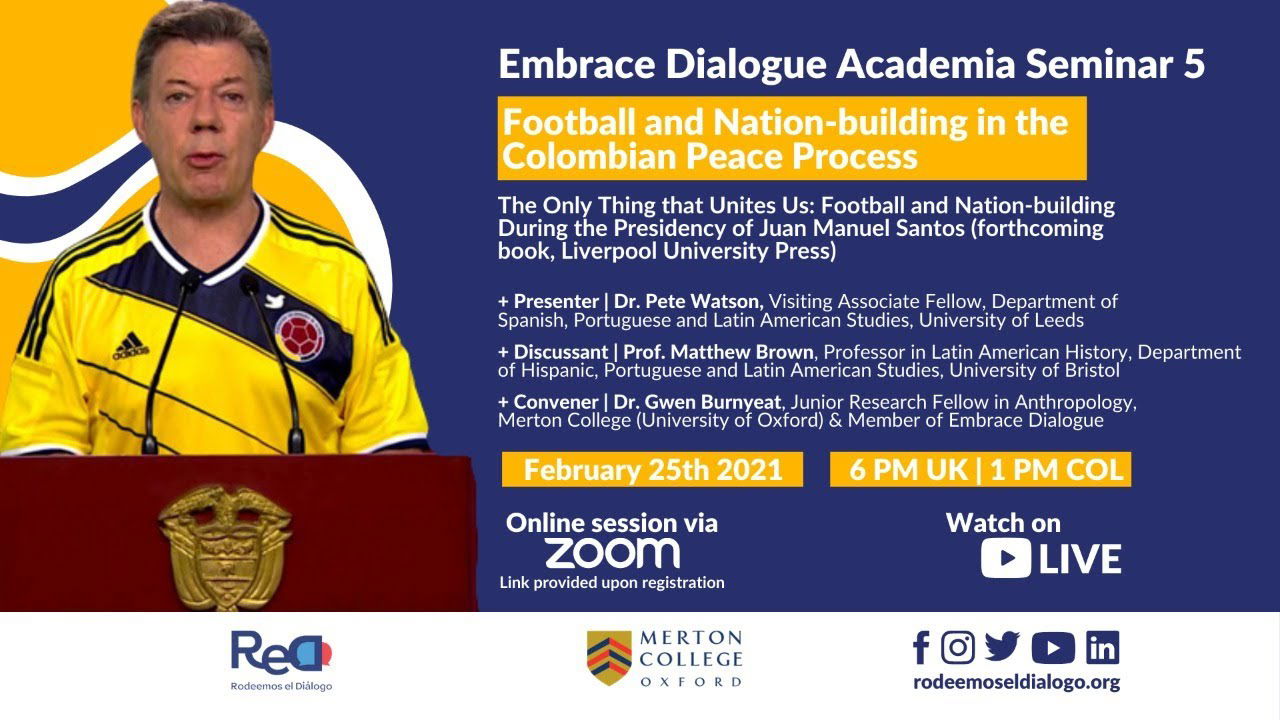 Football and the Colombian Peace Process: Embrace Dialogue and the University of Lees Seminar