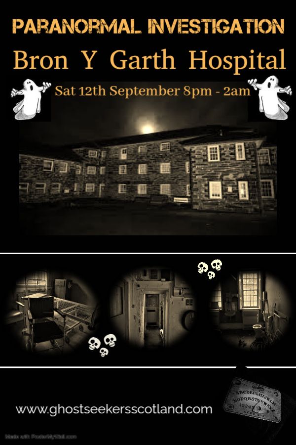 Paranormal Investigation in Bron Y Garth Hospital
