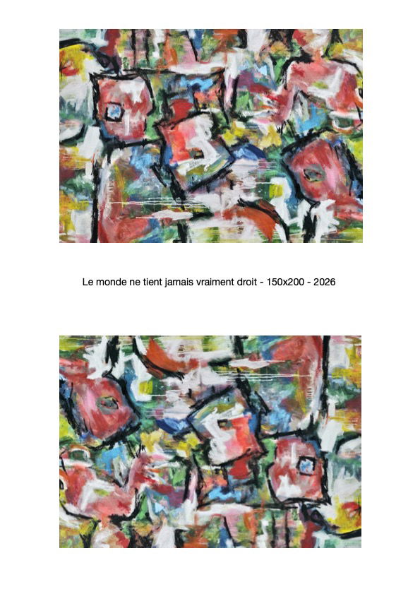 Le monde ne tient jamais vraiment droit - 150x200 - 2026