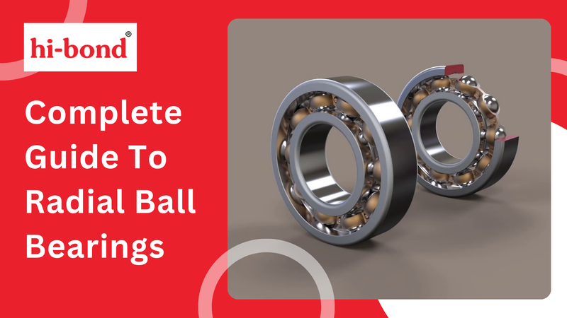 Complete Guide To Radial Ball Bearings