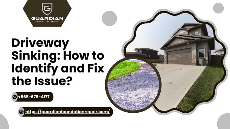 Driveway Sinking: How to Identify and Fix the Issue?