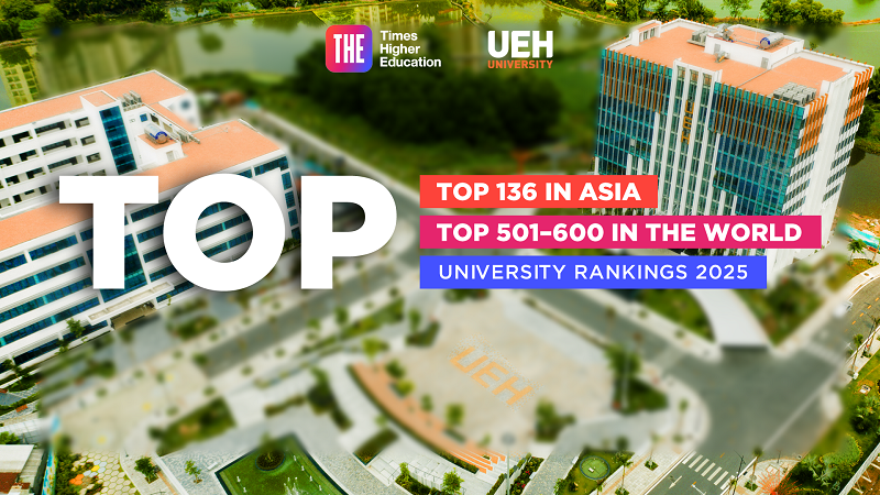 UEH's historic milestone: Top 136 in Times Higher Education (THE) Asia University Rankings